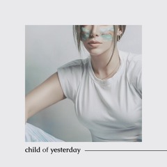 Child of Yesterday ft. La May (Live)