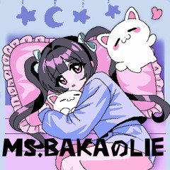 Ms.BAKAのLIE