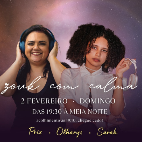 Zouk com calma • SP • Fevereiro '25 • DJ Olharys ✨