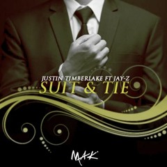 Justin Timberlake Feat Jay - Z - Suit & Tie (Mak Remix)