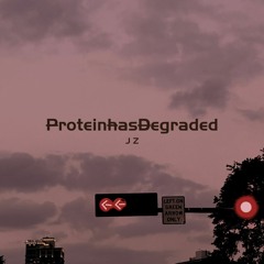 ProteinhasDegraded