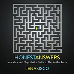 DOWNLOAD EBOOK 📂 Honest Answers: Interview and Negotiation Skills to Get to the Trut