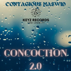 Contagious Maswid - Concoction 2.0