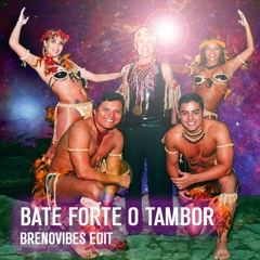 Bate Forte O Tambor (Brenovibes Edit) [FREE DOWNLOAD]