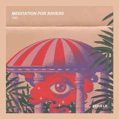 Meditation for Ravers #2