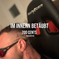 Im innern Betäubt - 700 Cents (REMASTERED)