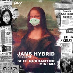 Jams Hybrid present : Self Quarantine Mini Mix