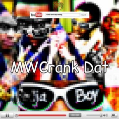 MWCrank Dat (prod. JCPINTHECUT x GINJA JESUS)