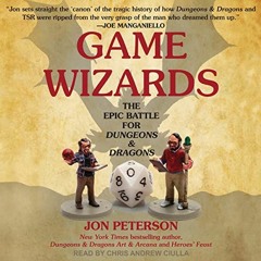 Access [PDF EBOOK EPUB KINDLE] Game Wizards: The Epic Battle for Dungeons & Dragons b