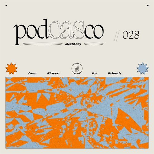 Podcasco |028| - alex&tony - Variegata