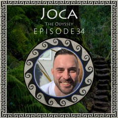 The Odyssey - Ep.34 - Joca - Pt2 (Musical Journey)