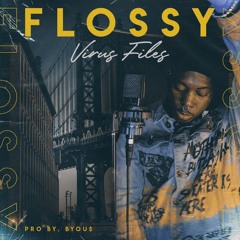 Virus Files - Flossy Prod By. Byou$ (NY Drill)