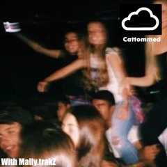 CLOUD 10 - Cattommed(with Mally.trakZ)