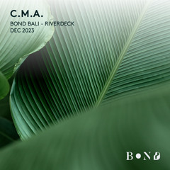 C.M.A. @ BOND Bali