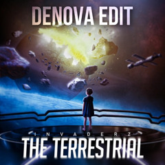 Invaderz - The Terrestrial (Denova Edit) [FREE DL]