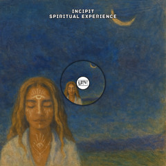 INCIPIT - Spiritual Experience [YHV RECORDS]