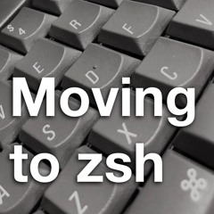 [Read] Online Moving to zsh BY : Armin Briegel