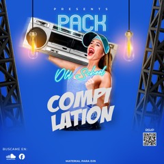PACK COMPILATION (OLD SCHOOL) JULIO 2024
