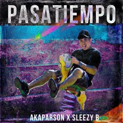 Pasatiempo (feat. SleezyB)