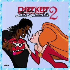 Chief Keef - Made It Far [Thot Breaker 2]