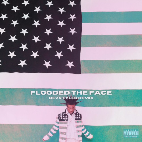 Lil Uzi Vert - Flooded The Face (Devv Tyler Remix) (EXTENDED) FREE DL