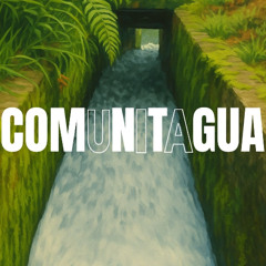 Comunitagua: crónica sonora del acueducto comunal de Maltería.