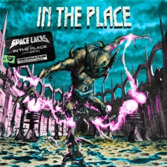 SPACE LACES - IN THE PLACE (WIZ WAZ FLIP, BUY = FREE DL)