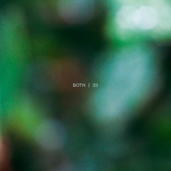 BOTN - 33 (Original Mix)