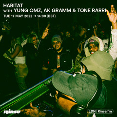 HABITAT with YUNG_OMZ, AK GRAMM & TONE RARRI - 17 May 2022