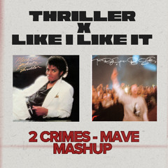 Michael Jackson vs Mau P - thriller vs like I like it (Mave & 2Crimes mashup) *PITCHED FOR COPIRIGHT