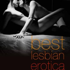 [GET] EBOOK 📝 Best Lesbian Erotica 2010 by  Kathleen Warnock &  BETTY [PDF EBOOK EPU