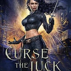 download EPUB 💗 Curse the Luck (Calypso Violante Chronicles Book 1) by  Elle Thorne