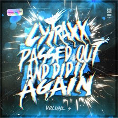 Cytraxx Passed Out And Did It Again VOL.5