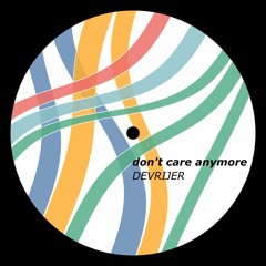 dontcareanymore