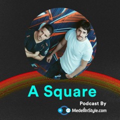 A Square / MedelllinStyle.com Podcast 019