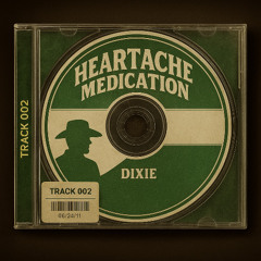 Heartache Medication (Dixie Remix) 10 MIN FOR COPYRIGHT FREE DL
