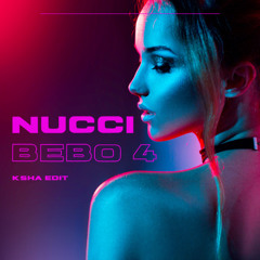 Nucci - Bebo 4 (KSHA Edit)