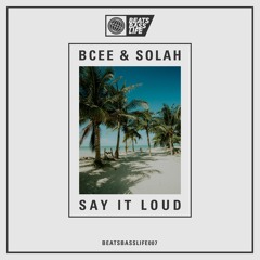 BCee Feat. Solah - Say It Loud