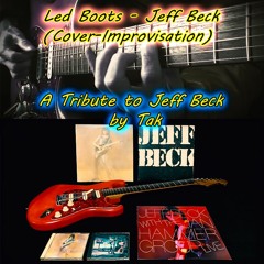 Stream Led Boots - Jeff Beck (Cover-Improvisation) | Full Song Instrumental  | A Tribute to Jeff Beck by Tak by Tak | Listen online for free on  SoundCloud