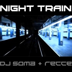 Night Train / DJ SOMA a.k.a JUN SOMA + RECCE