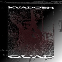 [Swine Premiere] Kvadosh -  Quad (Mrama Division)