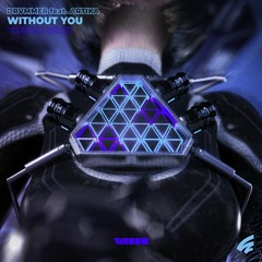 Drvmmer - Without You (feat. ARTIKA) (vaenom Remix)