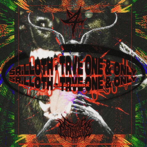 FREE DL : SR.LLOTH - TRVE ONE AND ONLY