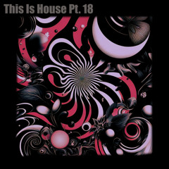 This Is House Pt. 18 | Afrohouse Set
