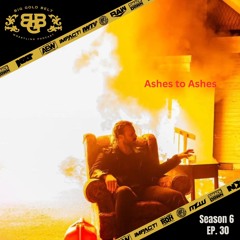 Big Gold Belt Wrestling Podcast: Ashes to Ashes