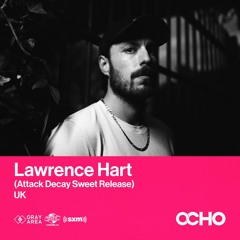 Lawrence Hart - Exclusive Set for OCHO by Gray Area [2/23]