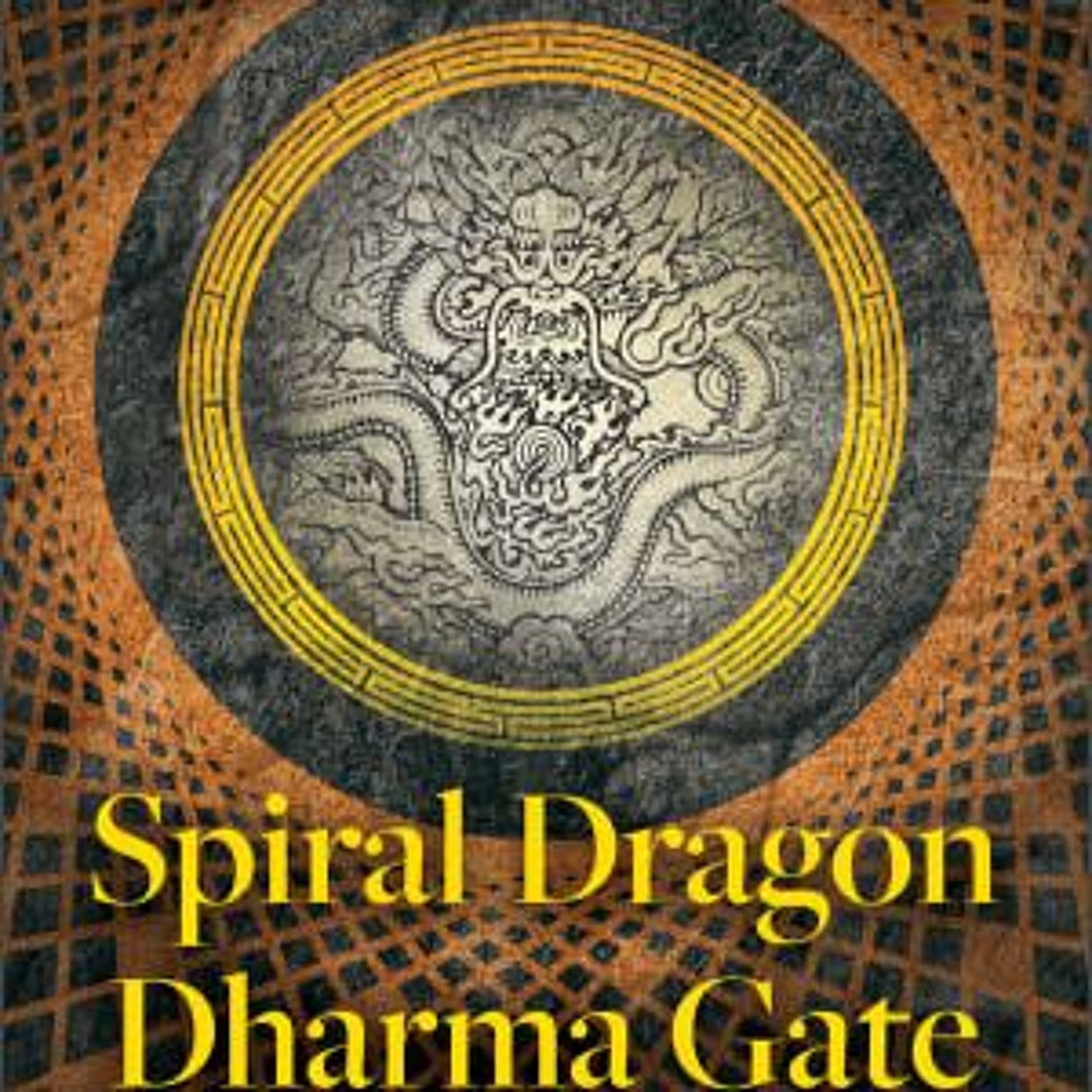 TMMT1 Sep19 2025 Spiral Dragon Dharma Gate with Johndennis Govert episode artwork