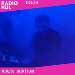 Ferre - Radio Nul - ZIJLIJN Episode 40 house special 08-05-2024