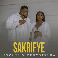 Sakrifye - Jovans Lorquet X Chrystelha