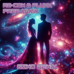 Re-con & Fluxx - Free Again (GZMO Remix)